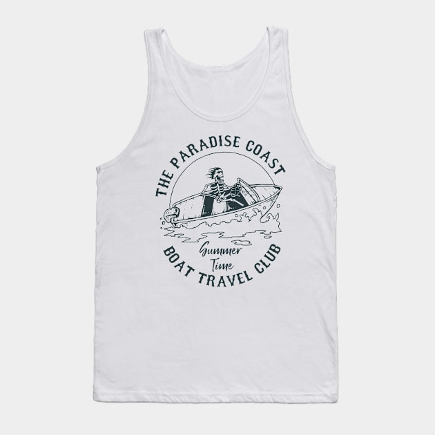 Paradise Coast Boat Travel Summer Time Vibes Coastal Skeleton Skeleto Tank Top by MrWatanabe